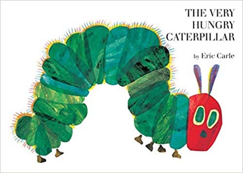 The Very Hungry Caterpillar (Eric Carle)