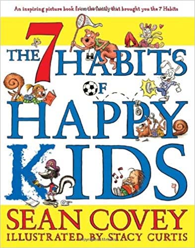 THE 7 HABITS OF HAPPY KIDS (Sean Covey)